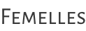 Femelles